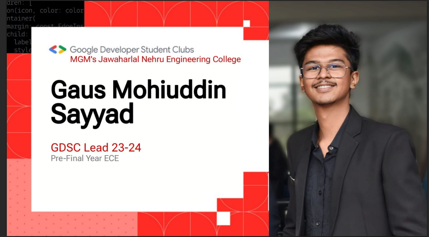 Selected as the Google Developer Student Club (GDSC) LeadBeing the Only Lead from JNEC to Conduct Events and Build a Community for Enhancing the Usage of Google Technologies